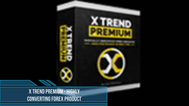 X Trend Premium - Highly Converting Forex Product