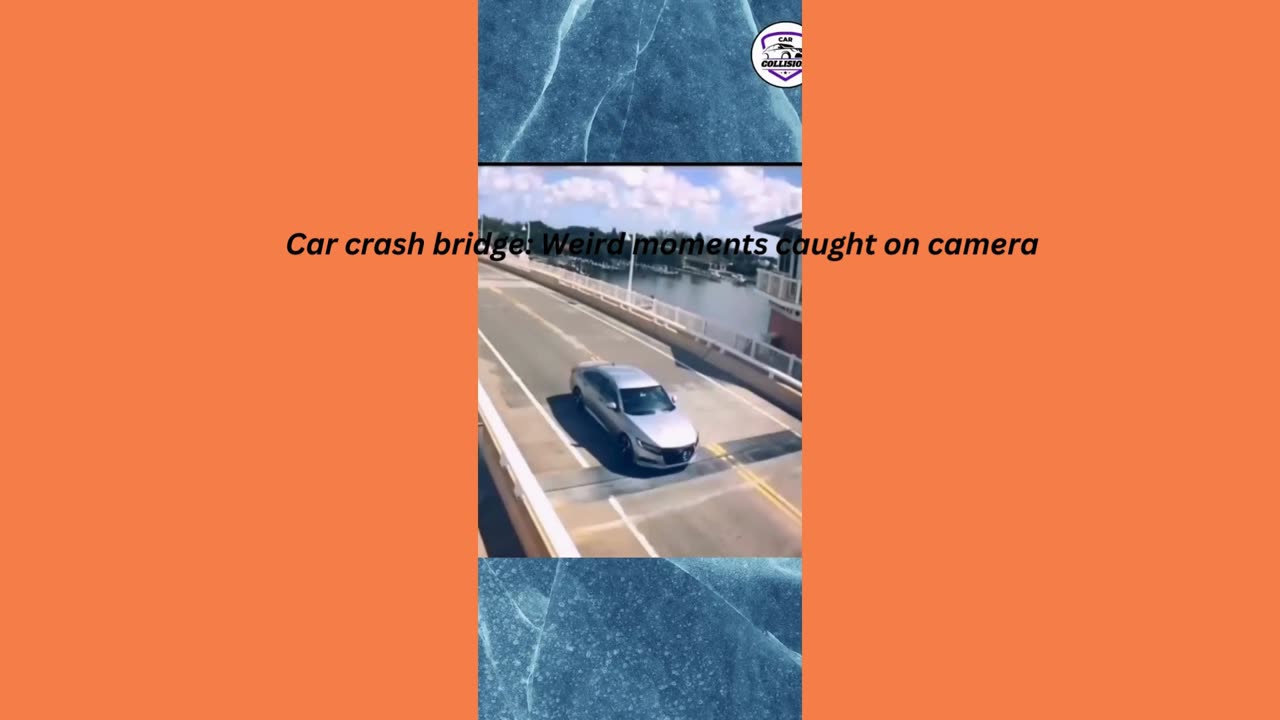 Car crash bridge: Weird moments caught on camera