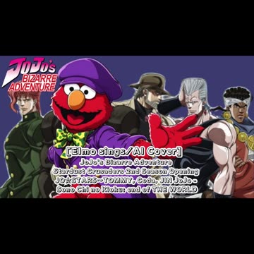 [Elmo sings/AI Cover] JJBA SC Opening 2 JO☆STARS:TOMMY, Coda, JIN - JoJo: Sono Chi no Kioku