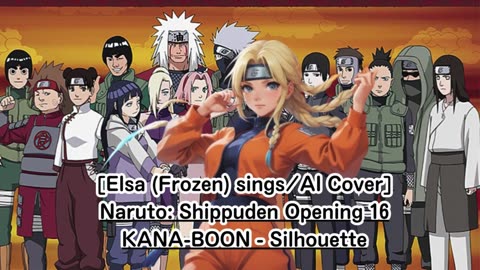 [Elsa (Frozen) AI Cover] Naruto: Shippuden Opening 16 KANA-BOON - Silhouette