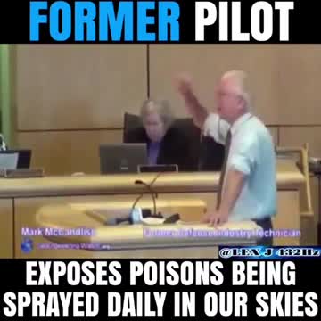 Former Pilot exposes poisons being sprayed daily in our skies.