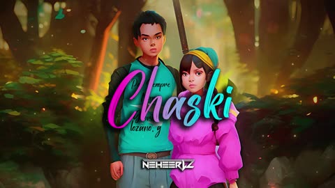 Neheerlz - Chaski