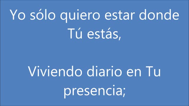 Yo sólo quiero estar donde tú estás