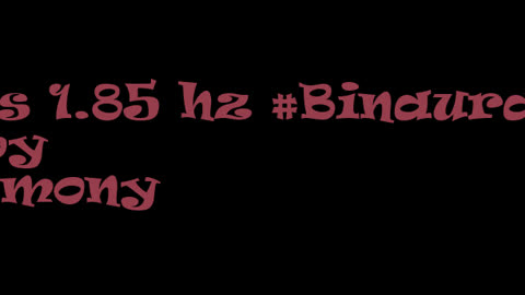 binaural_beats_1.85hz_BinauralRest BinauralDeepRelaxation RelaxationBinaural