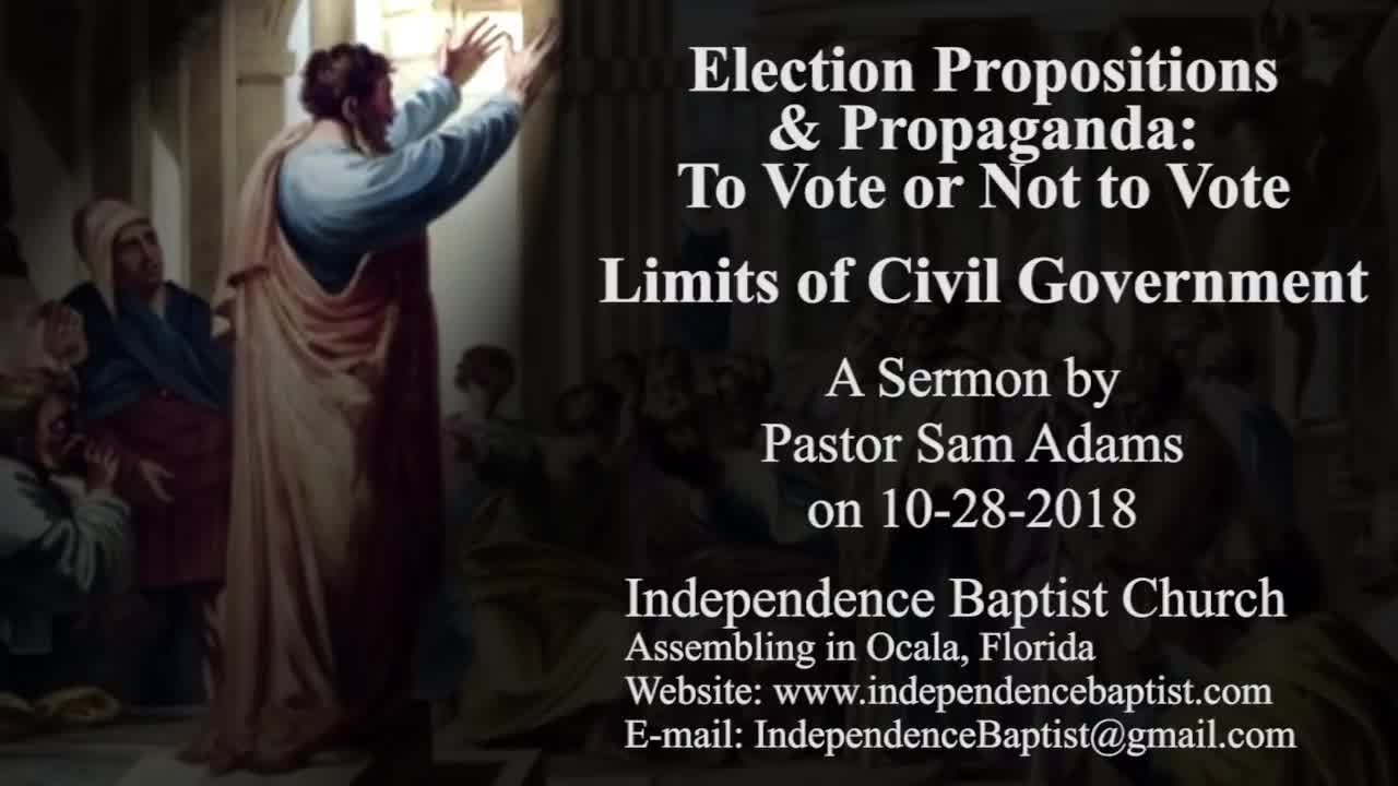 Election Propositions & Propaganda: To Vote or Not to Vote - Limits of Civil Government