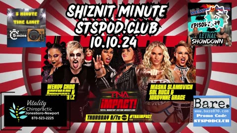 SHIZNIT MINUTE 10.10.24-BT TALKS TNA!