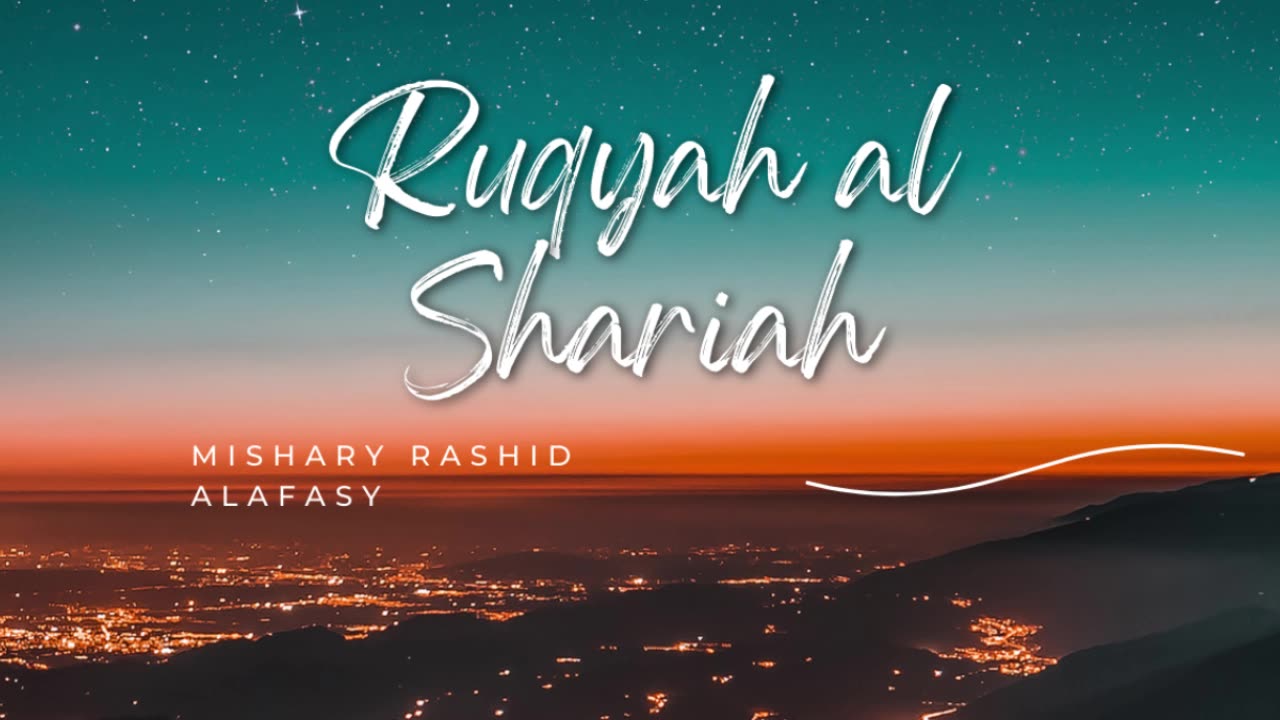 Ruqyah Al Shariah- Mishary Rashid Alafasy