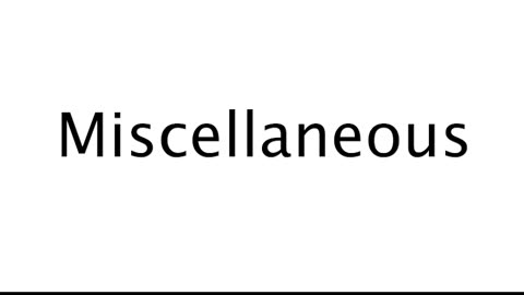 How to Pronounce Miscellaneous