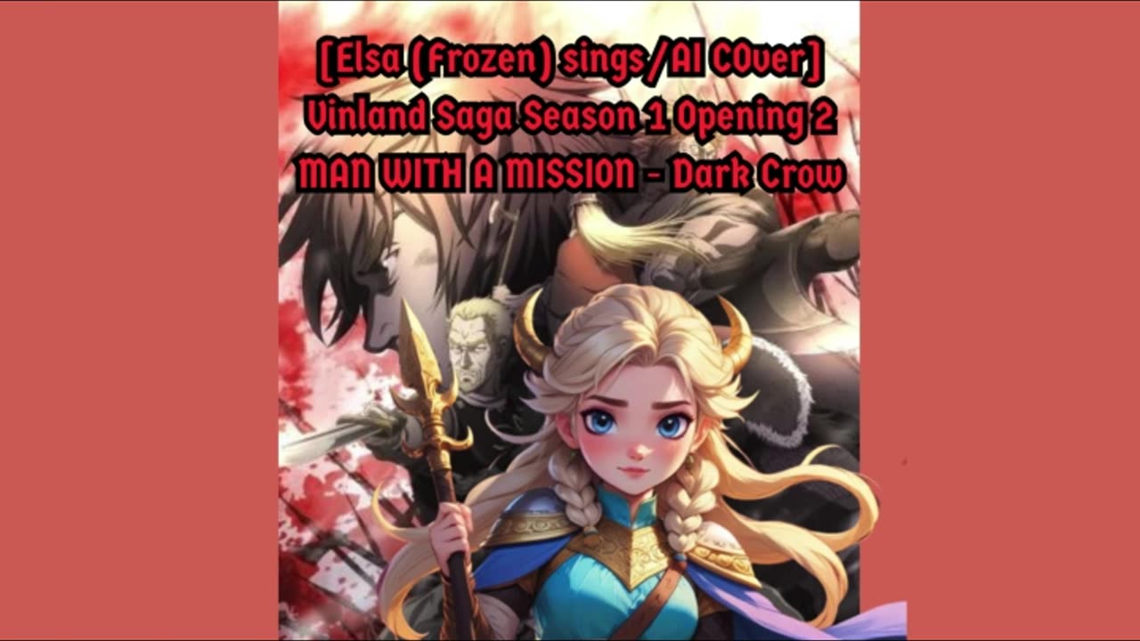 [Elsa (Frozen) sings/AI Cover] Vinland Saga Opening 2 | MAN WITH A MISSION - "Dark Crow"