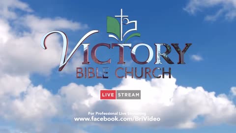 Victory Bible Church Aug 20, 2023