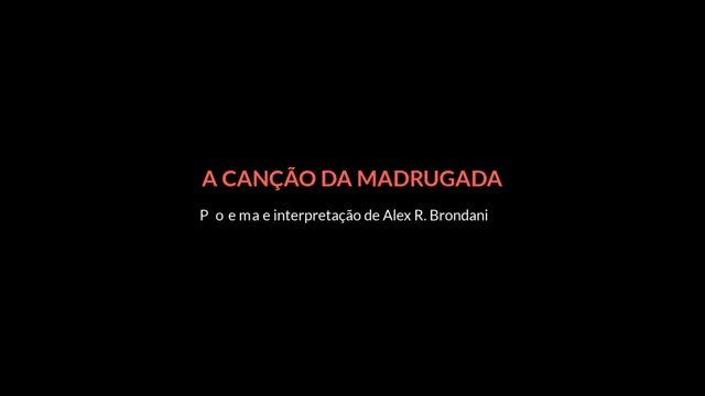 A CANÇÃO DA MADRUGADA