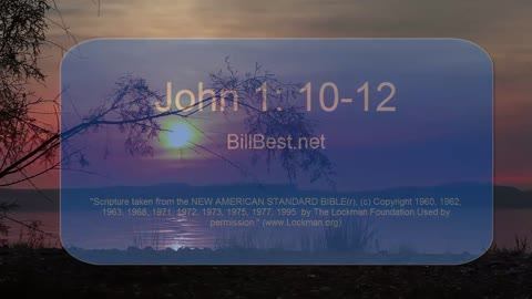 John 1: 10 - 12 narrated.