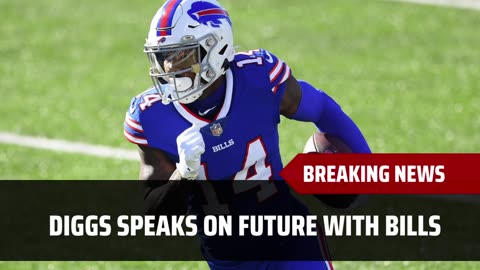 Diggs Speaks On Future With Bills