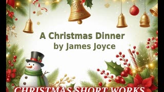 🎄️ Christmas Short Works Collection - A Christmas Dinner by James Joyce