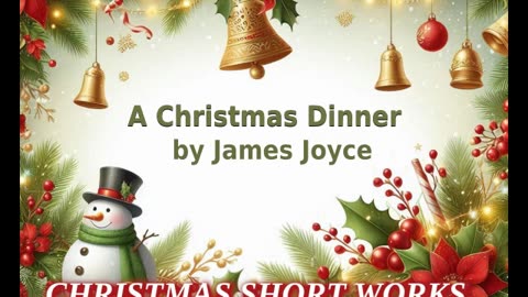 🎄️ Christmas Short Works Collection - A Christmas Dinner by James Joyce