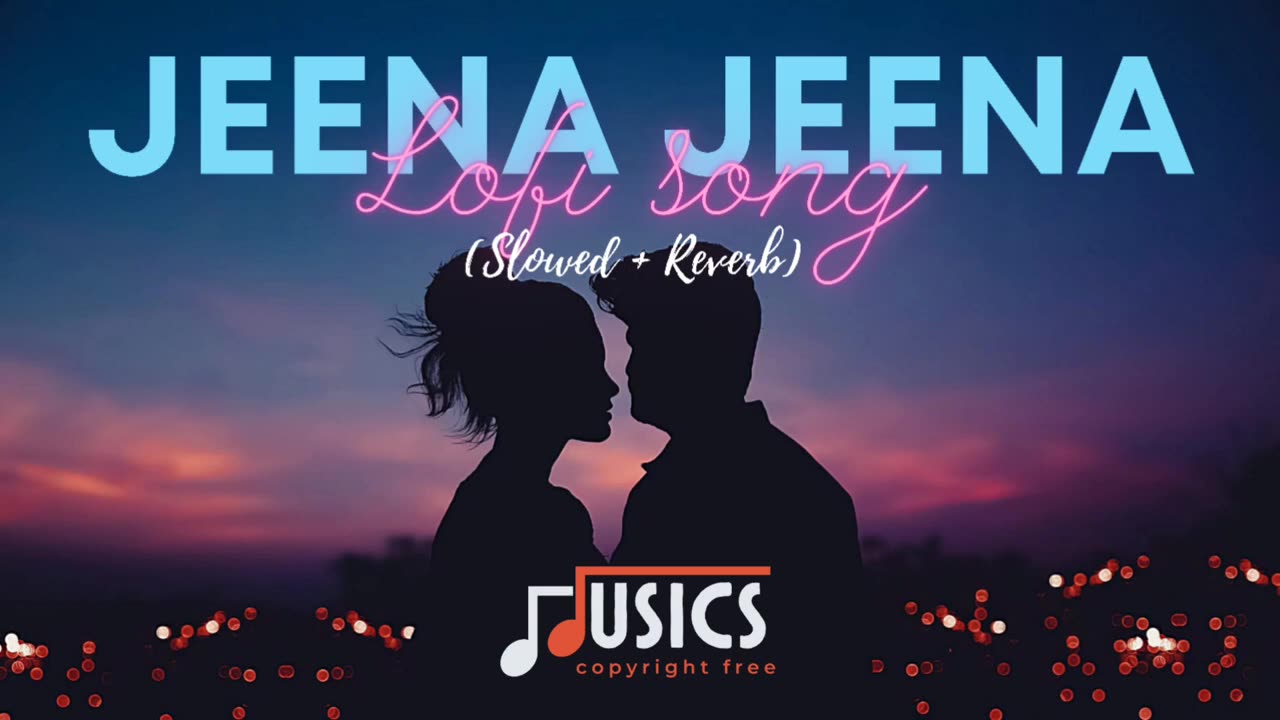 Jeena Jeena Love Mashup 2023 || Bollywood Hindi Lofi Song ||. Slowed + Reverb