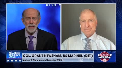 Securing America with Col. Grant Newsham (Part 1) | August 1, 2022