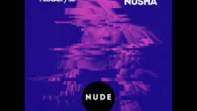 Nusha @ NUDE Podcast #56