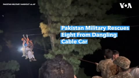 Pakistan Military Rescues Eight From Dangling Cable Car| VOA News