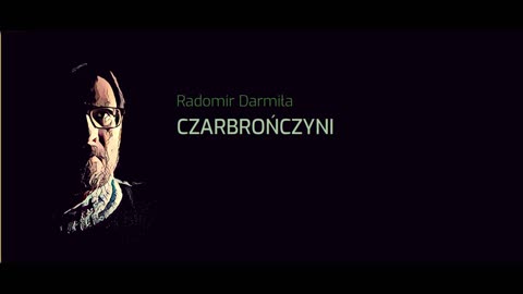 Radomir Darmiła - Czarbrończyni (opowiadanie) [in Polish only]