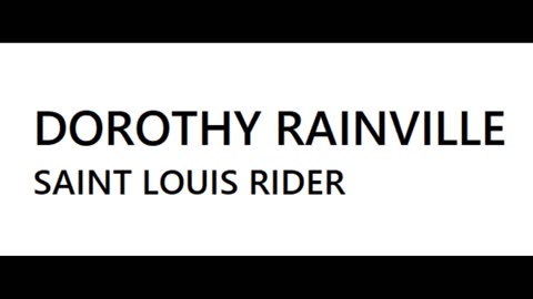 DOROTHY RAINVILLE - SAINT LOUISE RIDER