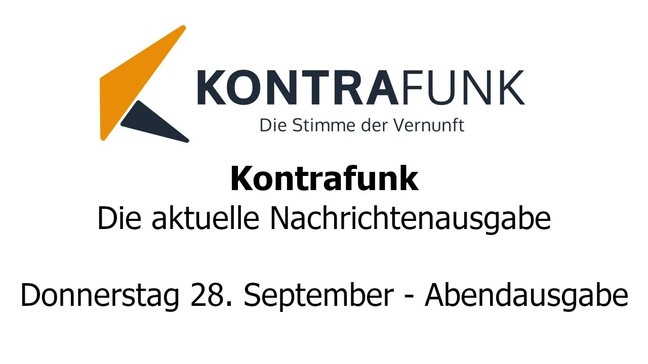 Kontrafunk - Die Aktuelle Nachrichtenausgabe - Donnerstag 28.09.2023 - Abendausgabe