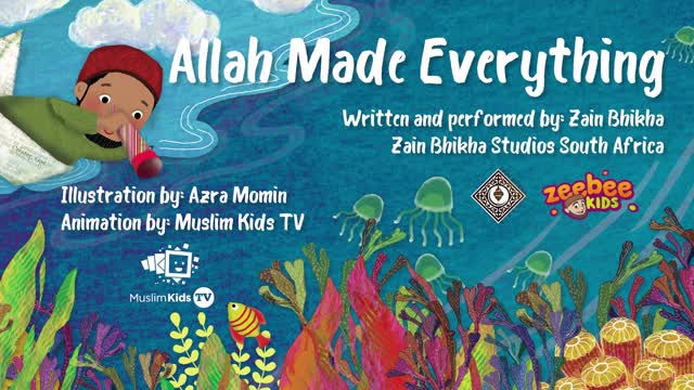 Allah made Everything