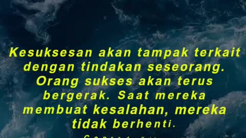 Kesuksesan akan tampak terkait dengan tindakan seseorang. Orang sukses akan