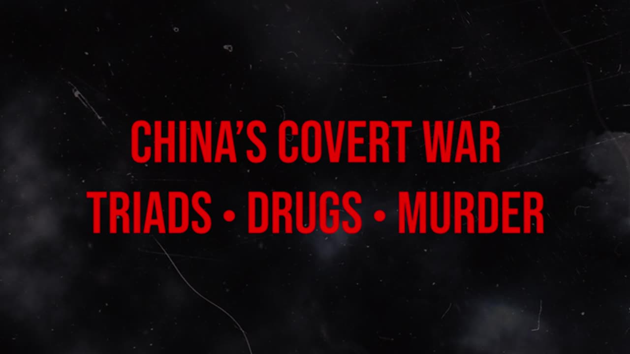 Inside The China Plot to Destroy America From Within: Triads, Drugs & Murder | Documentary