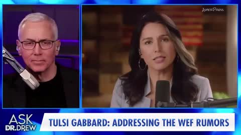 Is Tulsi Gabbard Affiliated with the WEF? - Dr. Drew