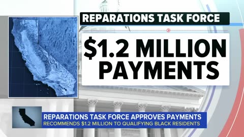 California Reparations Task Force Plans To Pay $1.2 MILLION For Each Person Who Qualifies