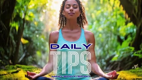 Daily Mind-Body-Spirit Tips Day 126