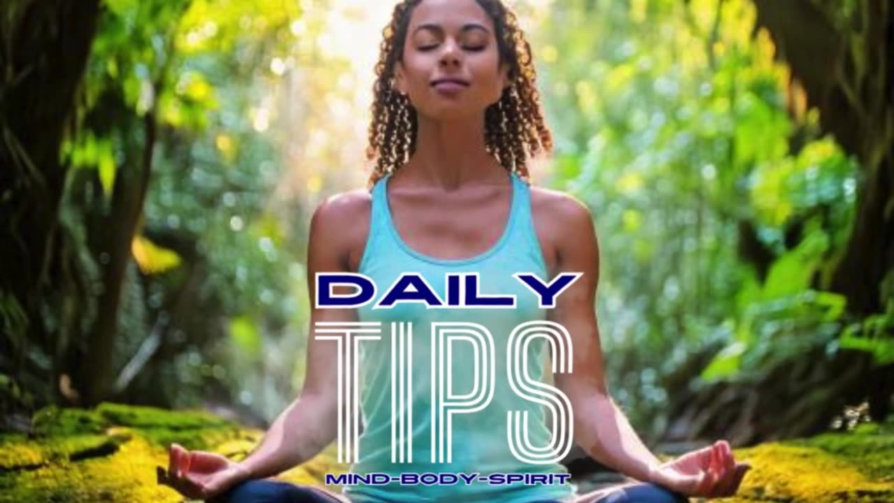 Daily Mind-Body-Spirit Tips Day 126