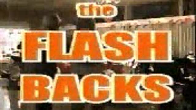The Flash Backs Video Series (Clip 7)