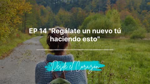 REGÁLATE UN NUEVO "TU" HACIENDO ESTO
