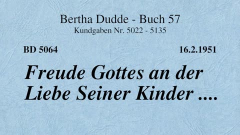 BD 5064 - FREUDE GOTTES AN DER LIEBE SEINER KINDER ....