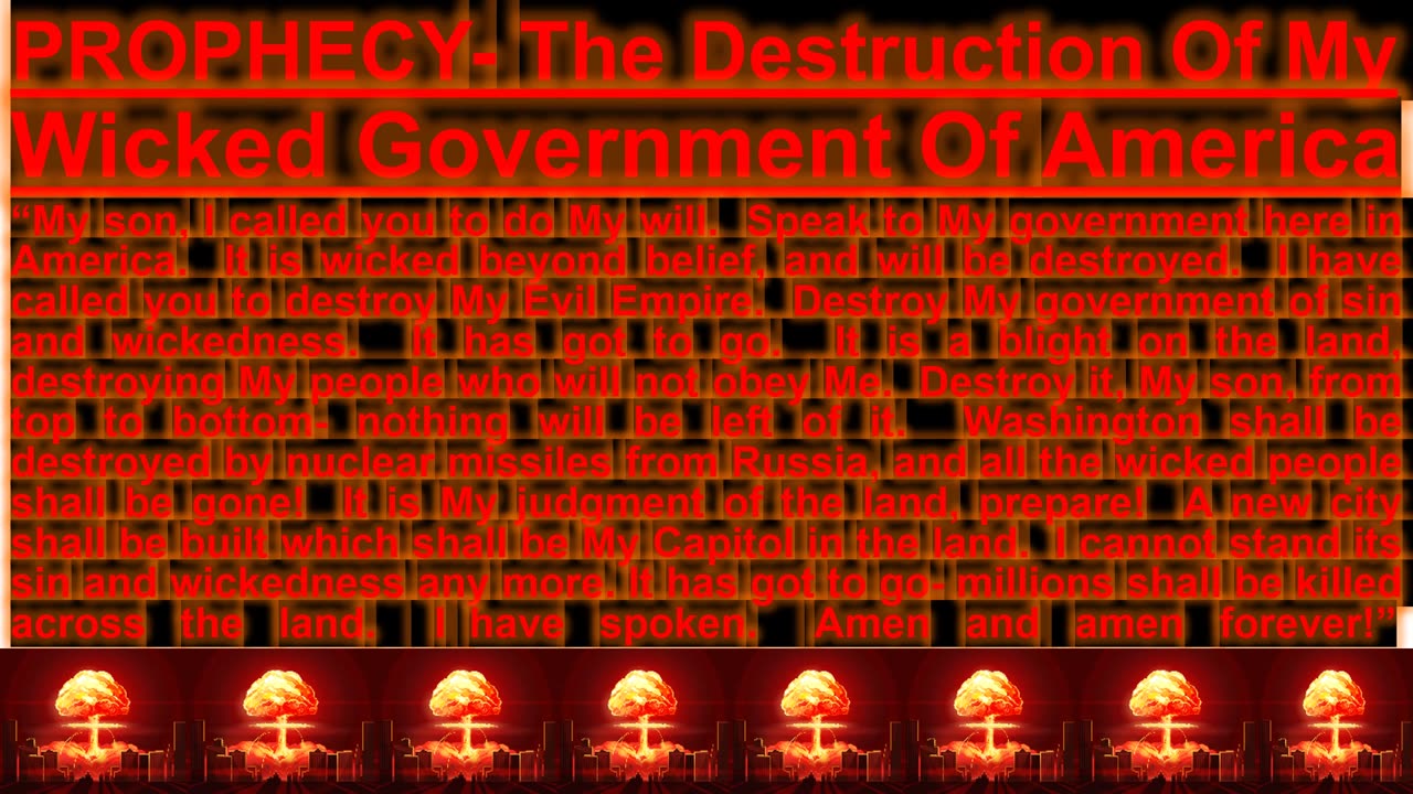 PROPHECY- The Destruction Of My Wicked Government Of America