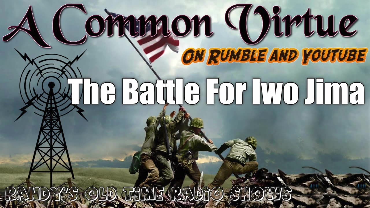A Common Virtue The Battle For Iwo Jima