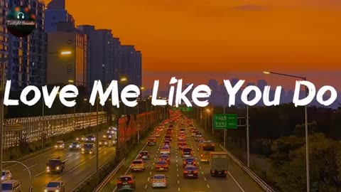 Love me like you do...........