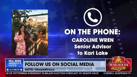 On the phone Caroline Wren - Senior Advisor to Kari Lake