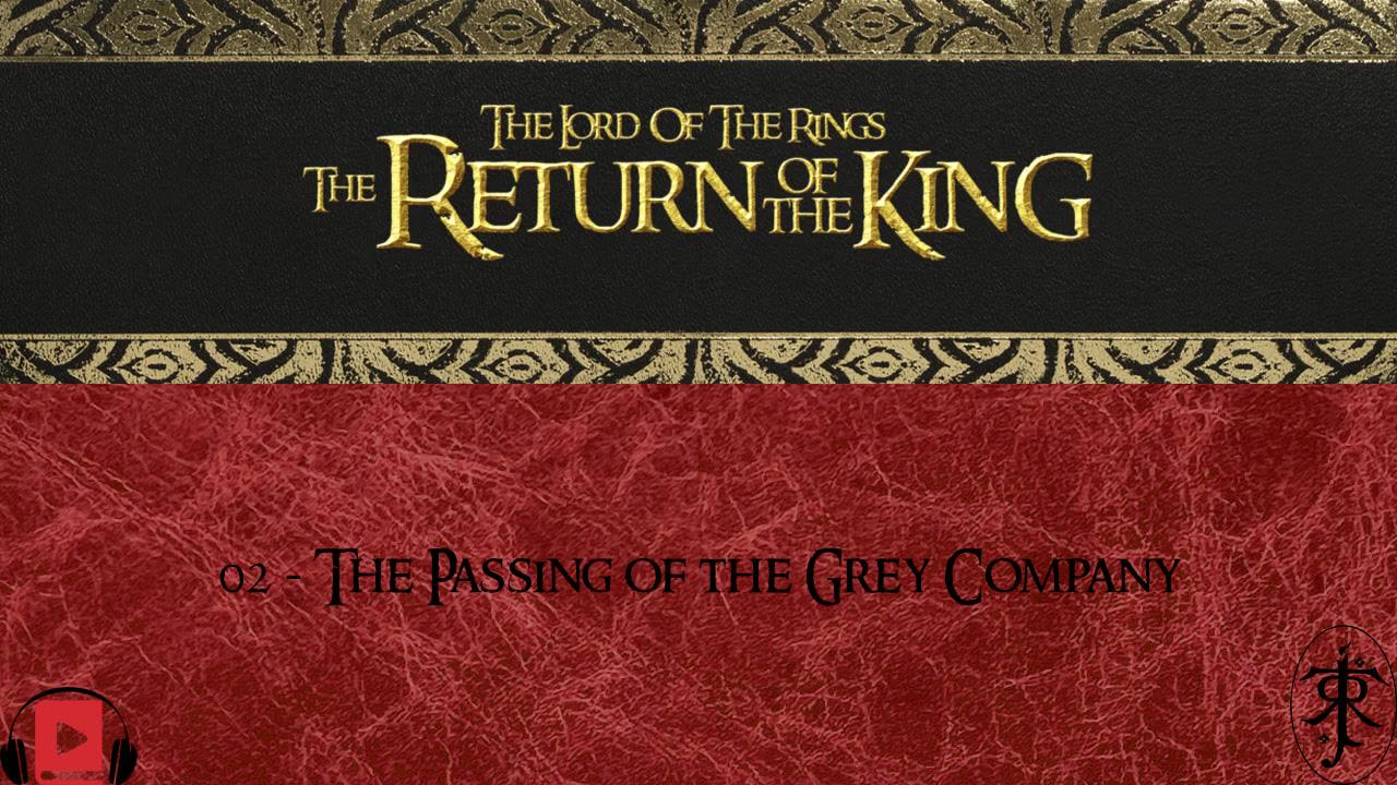 02 - The Passing of the Grey Company