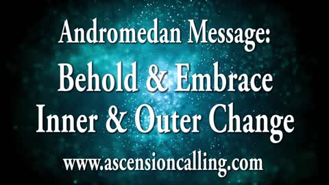 Behold & Embrace Inner & Outer Change