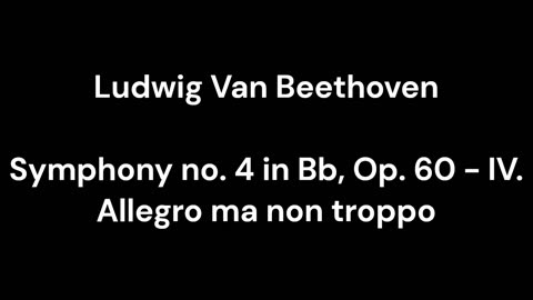 Symphony no. 4 in Bb, Op. 60 - IV. Allegro ma non troppo