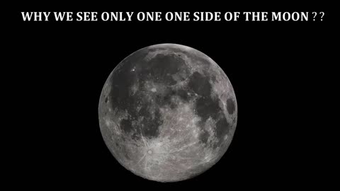 Why we see only one side of the moon ?