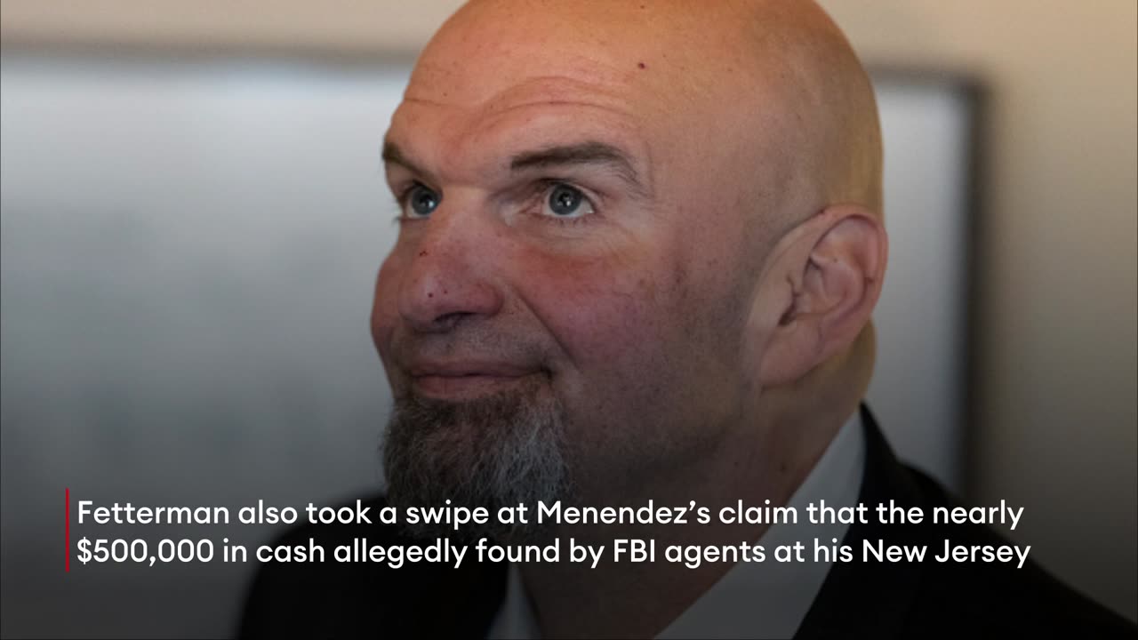 Fetterman Says Hell Return Donations From Indicted Menendez In Envelopes Stuffed With $100 Bills