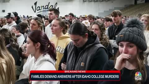 FAMILIES DEMAND ANSWERS AFTER IDAHO COLLEGE MURDERS
