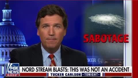 Tucker Sabotage Nordstream 1 and 2