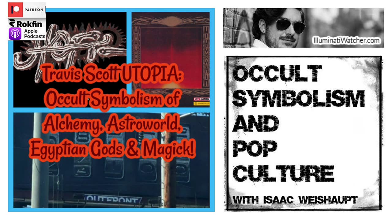 Travis Scott UTOPIA: Occult Symbolism of Alchemy, Astroworld, Egyptian Gods & Magick!