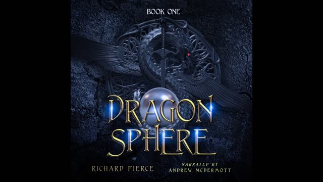 Dragonsphere - The Fallen King Chronicles Book 1 [Full Epic Fantasy Audiobook - Unabridged]