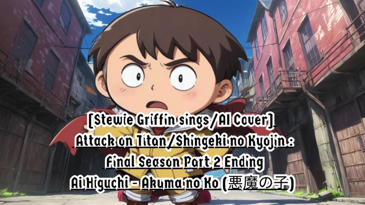 [Stewie Griffin AI Cover] Attack on Titan : Final Season P2 Ending | Ai Higuchi - Akuma no Ko